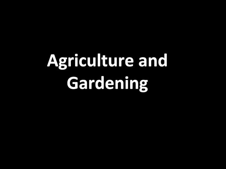 Agriculture and Gardening